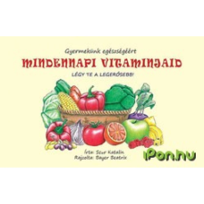 - Scur Katalin - Mindennapi vitaminjaid gyermek- és ifjúsági könyv