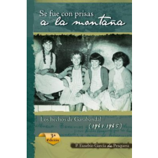  Se Fue Con Prisas a la Monta?a: Los Hechos de Garabandal (1961-1965) – Eusebio Garcia De Pesquera idegen nyelvű könyv