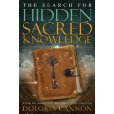  Search for Sacred Hidden Knowledge – Dolores Cannon idegen nyelvű könyv