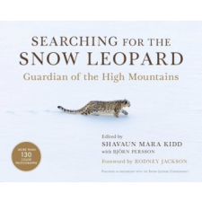  Searching for the Snow Leopard: Guardian of the High Mountains – Shavaun Mara Kidd,Bjorn Persson idegen nyelvű könyv
