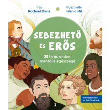  Sebezhető és erős - 20 híres ember mentális egészsége gyermek- és ifjúsági könyv