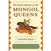  Secret History of the Mongol Queens – Jack Weatherford