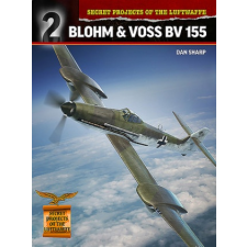  Secret Projects of the Luftwaffe: – Dan Sharp idegen nyelvű könyv