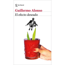 SEIX BARRAL EDICIONES EL EFECTO DESEADO | GUILLERMO ALONSO idegen nyelvű könyv