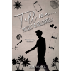 Selena B. Lowell - Tell me… - Mesélj a holnapról!