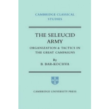  Seleucid Army – Bezalel Bar-Kochva idegen nyelvű könyv