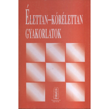 Semmelweis Egyetem Eü. Kar Élettan - kórélettan gyakorlatok antikvárium - használt könyv