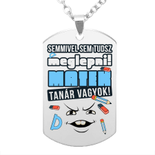  Semmivel sem tudsz meglepni, matektanár vagyok medál lánccal, választható több színben medál