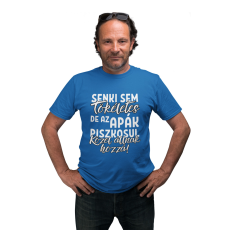  Senki sem tökéletes de az apák piszkosul közel állnak hozzá - Férfi Póló