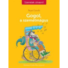 Sepsi László Gogol, a szemétmágus gyermek- és ifjúsági könyv