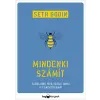 Seth Godin - Mindenki számít - Tanuljunk meg (újra) hinni a csapatokban!