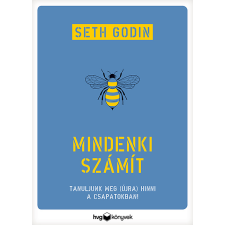Seth Godin - Mindenki számít - Tanuljunk meg (újra) hinni a csapatokban! egyéb könyv