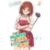 Seven Seas I Got Married to the Girl I Hate Most in Class (Light Novel) Vol. 2 | Nanami Narumi