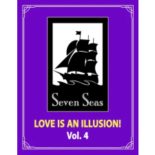 SEVEN SEAS PR Love Is an Illusion! Vol. 4 | Fargo egyéb könyv