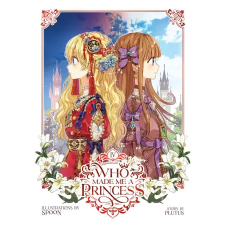 SEVEN SEAS PR Who Made Me a Princess Vol. 4 | Spoon egyéb könyv