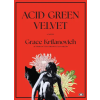 Seven Stories Press Acid Green Velvet | KRILANOVICH,GRACE