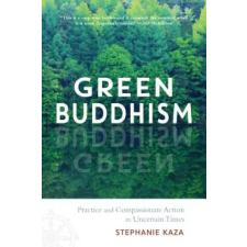 Shambhala Publications Inc. Green Buddhism | Stephanie Kaza egyéb könyv