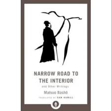 Shambhala Publications Inc. Narrow Road to the Interior | Matsuo Basho,Sam Hamill egyéb könyv