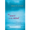 Shambhala Publications Inc. Wave in the Mind | Ursula K. Le Guin