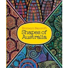 Shapes of Australia – Bronwyn Bancroft idegen nyelvű könyv