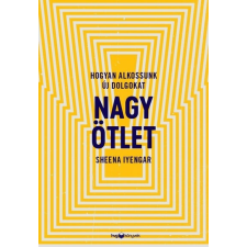 Sheena Iyengar - Nagy ötlet - Hogyan alkossunk új dolgokat egyéb könyv