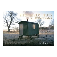 Shepherds' Huts & Living Vans – David Morris idegen nyelvű könyv