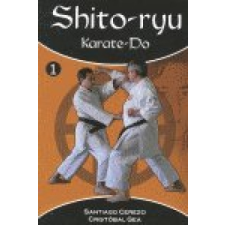  Shito-ryu karate-do – Santiago Cerezo Arias, Cristobal Gea Gea idegen nyelvű könyv