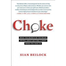  Sian Beilock - Choke – Sian Beilock idegen nyelvű könyv