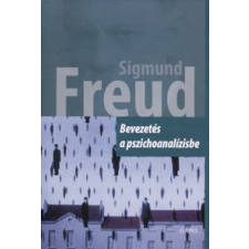 Sigmund Freud Bevezetés a pszichoanalízisbe társadalom- és humántudomány