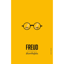 Sigmund Freud FREUD, SIGMUND - ÁLOMFEJTÉS társadalom- és humántudomány
