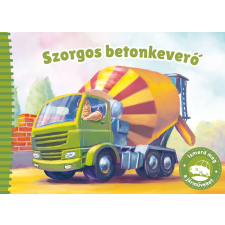 Signum Kids Ismerd meg a járműveket – Szorgos betonkeverő gyermek- és ifjúsági könyv