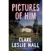 Simon &amp; Schuster Pictures of Him | HALL CLARE LESLIE