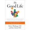 Simon &amp; Schuster The Good Life: Lessons from the World's Longest Scientific Study of Happiness | Marc Schulz