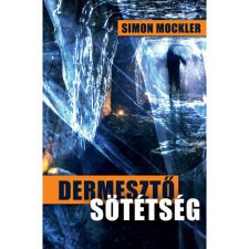 Simon Mockler Dermesztő sötétség (BK24-214955) irodalom