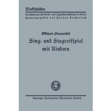 Sing- Und Stegreifspiel Mit Kindern – Ekkehart Pfannenstiel idegen nyelvű könyv