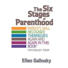  Six Stages Of Parenthood – Ellen Galinsky idegen nyelvű könyv
