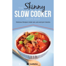 Skinny Slow Cooker Recipe Book – CookNation idegen nyelvű könyv