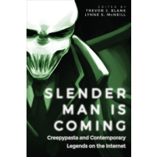  Slender Man Is Coming – Lynne S. McNeill idegen nyelvű könyv