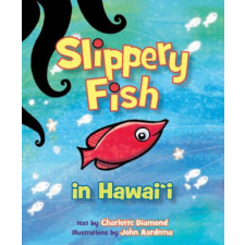  Slippery Fish in Hawaii – Charlotte Diamond,John Aardema idegen nyelvű könyv