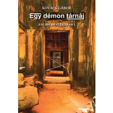 Smaragd Kiadó Egy démon tárnái - Anubis árnyékában I. regény