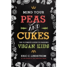  Smart Parent's Guide to Raising Vegan Kids – Eric C. Lindstrom idegen nyelvű könyv