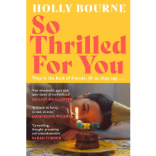 So Thrilled For You – Holly Bourne idegen nyelvű könyv