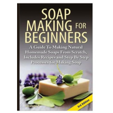  Soap Making for Beginners – Lindsey P idegen nyelvű könyv