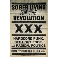  Sober Living For The Revolution – Gabriel Kuhn idegen nyelvű könyv