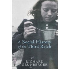 Social History of The Third Reich – Richard Grunberger idegen nyelvű könyv