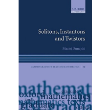  Solitons, Instantons, and Twistors – Maciej Dunajski idegen nyelvű könyv