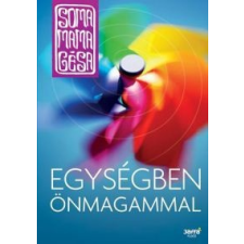 Soma Mamagésa Egységben önmagammal életmód, egészség