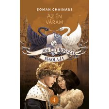 Soman Chainani - Jók és Rosszak Iskolája 4. - Az én váram regény