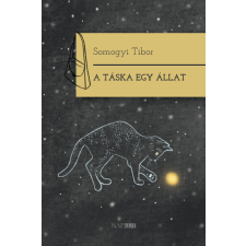 Somogyi Tibor - A táska egy állat egyéb könyv