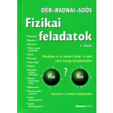 Soós Károly, Dér János, Radnai Gyula Fizikai feladatok I. kötet tankönyv